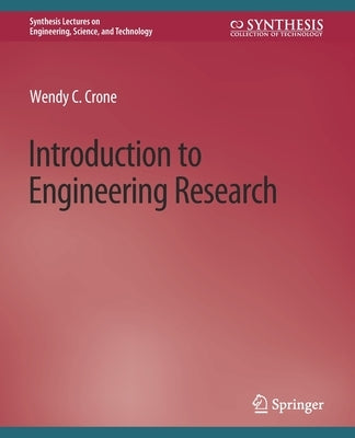 Introduction to Engineering Research by Crone, Wendy C.