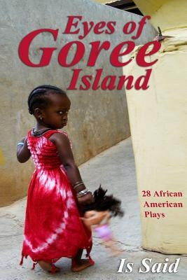 Eyes of Goree Island (Vol#2) by Said, Is