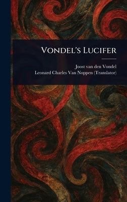 Vondel's Lucifer by Vondel, Joost Van Den