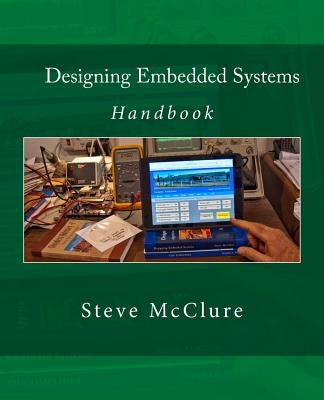Designing Embedded Systems: Handbook by McClure, Steve