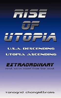 Rise of Utopia: U.S.A. Descending - Utopia Ascending by Chongkittiraks, Tanagrid