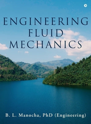Engineering Fluid Mechanics by B. L. Manocha, (Engineering)
