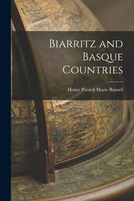 Biarritz and Basque Countries by Patrick Marie Russell, Henry