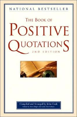 The Book of Positive Quotations, 2nd Edition by Cook, John