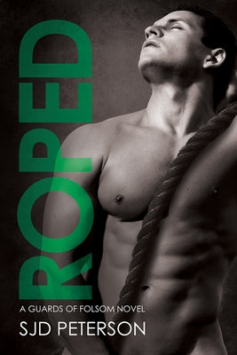 Roped: Volume 4 by Peterson, Sjd