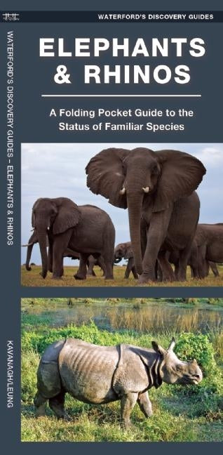 Elephants & Rhinos: A Folding Pocket Guide to Familiar Species Worldwide by Kavanagh, James