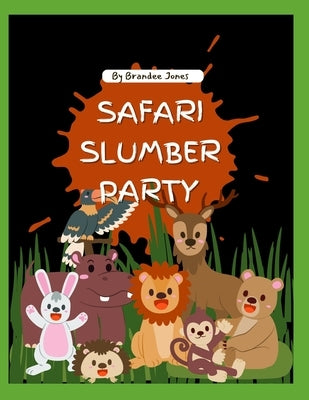 Safari Slumber Party by Jones, Brandee
