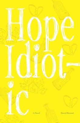 Hope Idiotic by Himmel, David