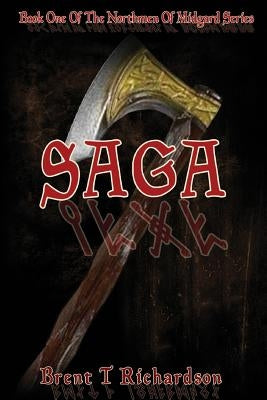 Saga: Book One of the Northmen of Midgard Series by Richardson, Brent T.