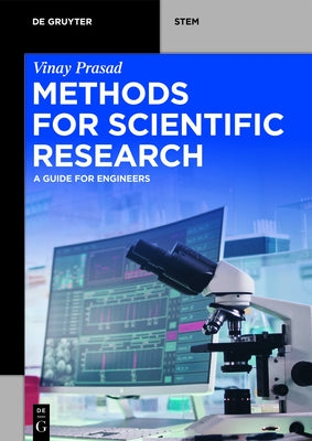 Methods for Scientific Research: A Guide for Engineers by Prasad, Vinay