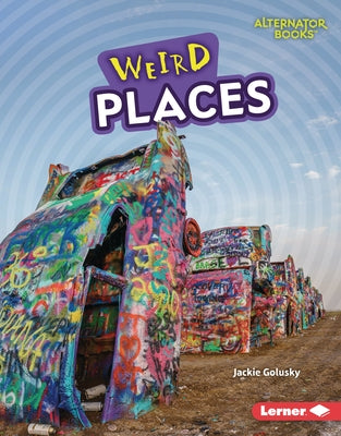 Weird Places by Golusky, Jackie