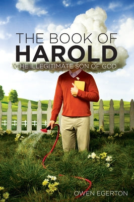 The Book of Harold: The Illegitimate Son of God by Egerton, Owen