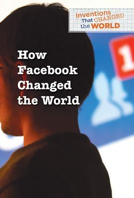 How Facebook Changed the World by Scirri, Kaitlin