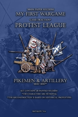 Protest League. Pikemen and artillery 1600-1650: 28mm paper soldiers by Batalov, Vyacheslav