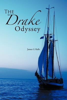 The Drake Odyssey by Ralls, James G.