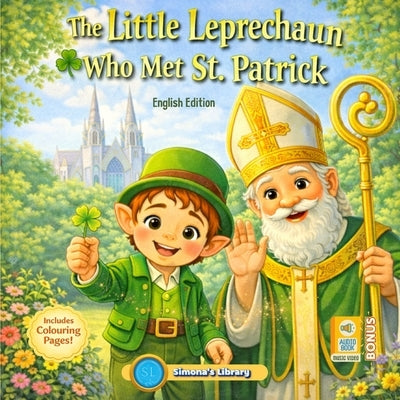 The Little Leprechaun Who Met St. Patrick by Garcia, Simona Stefanakova