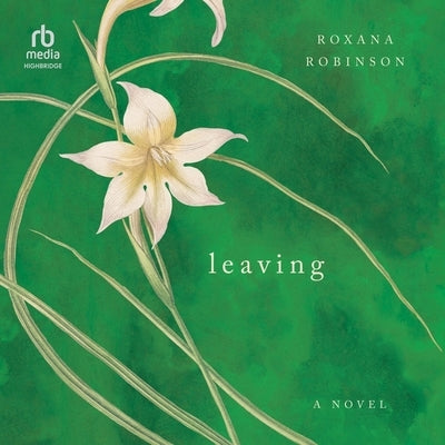 Leaving by Robinson, Roxana