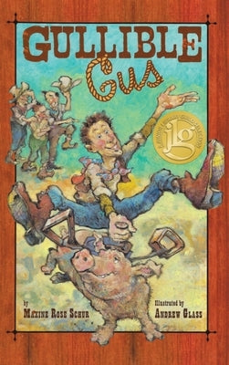 Gullible Gus by Schur, Maxine Rose