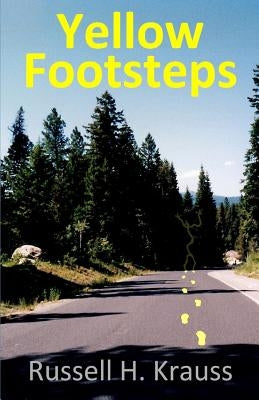 Yellow Footsteps by Krauss, Russell H.