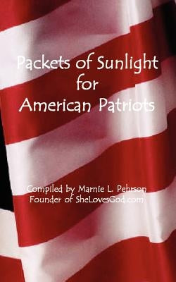 Packets of Sunlight for American Patriots by Pehrson, Marnie L.