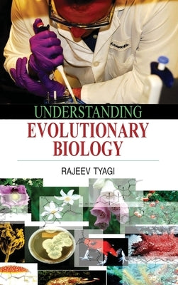 Understanding Evolutionary Biology by Tyagi, Rajeev