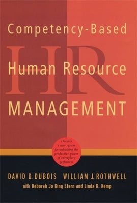 Competency-Based Human Resource Management by DuBois, David D.
