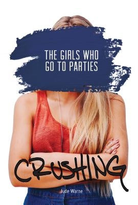 The Girls Who Go to Parties by Warne, Jude