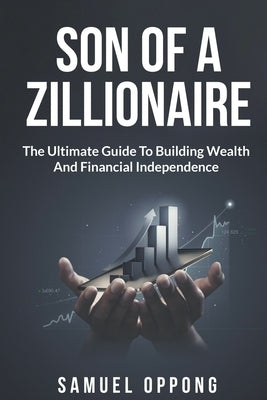 Son of a Zillionaire by Oppong, Samuel