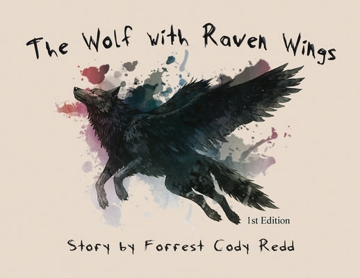 The Wolf with Raven Wings by Redd, Forrest Cody
