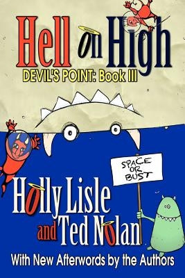 Hell on High: Devil's Point: Book 3 by Nolan, Ted