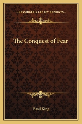 The Conquest of Fear by King, Basil