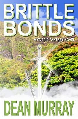 Brittle Bonds (The Guadel Chronicles Volume 3) by Murray, Dean