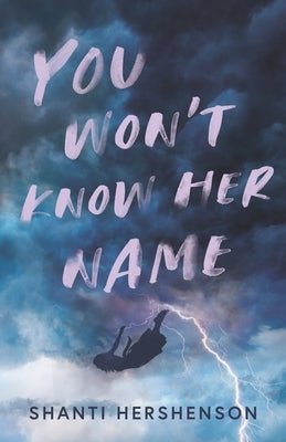 You Won't Know Her Name by Hershenson, Shanti