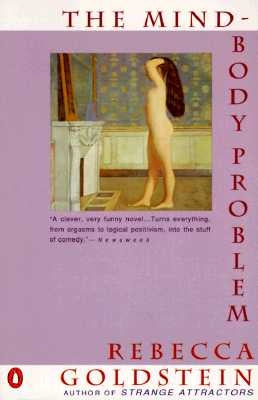 The Mind-Body Problem by Goldstein, Rebecca