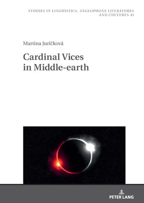 Cardinal Vices in Middle-Earth by Kieltyka, Robert