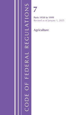 Code of Federal Regulations, Title 07 Agriculture 1950-1999, Revised as of January 1, 2025 by Office of the Federal Register (U S )