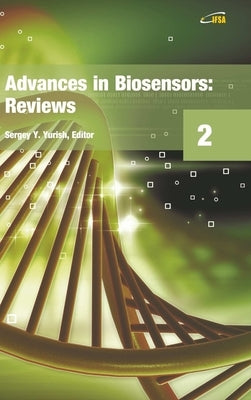 Advances in Biosensors: Reviews, Vol. 2 by Yurish, Sergey
