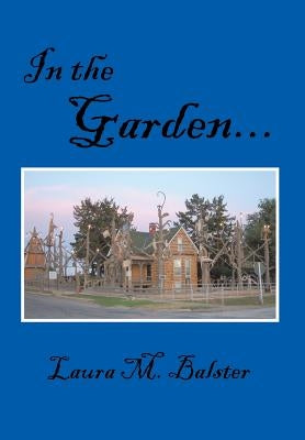 In the Garden... by Balster, Laura M.