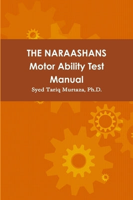 THE NARAASHANS Motor Ability Test Manual by Murtaza, Syed Tariq