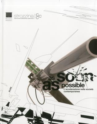 As Soon as Possible: Acceleration in Contemporary Society by Mandragora
