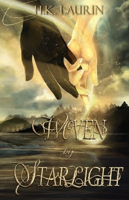 Woven by Starlight by Laurin, H. K.