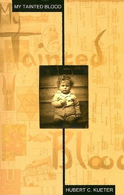 My Tainted Blood by Kueter, Hubert C.