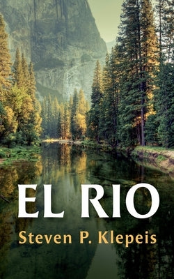 El Rio by Klepeis, Steven P.