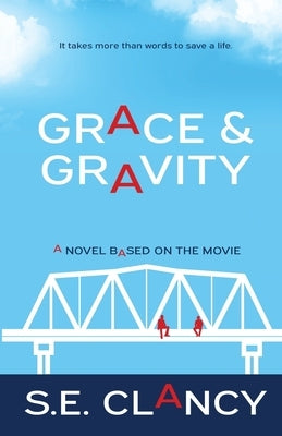 Grace and Gravity by Clancy, S. E.