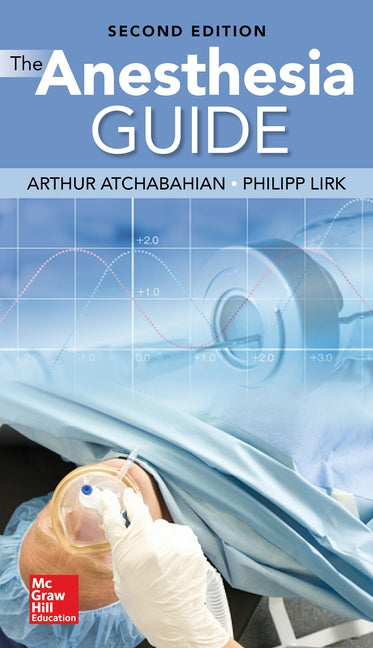 The Anesthesia Guide, 2nd Edition by Atchabahian, Arthur