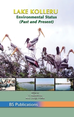 Lake Kolleru: Environmental Status (Past and Present) by Anjaneyulu, Y.