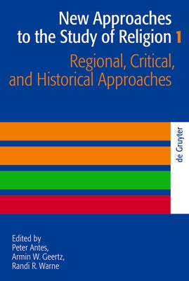 Regional, Critical, and Historical Approaches by Antes, Peter