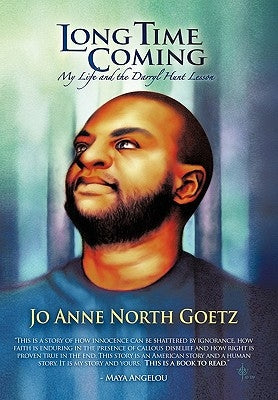 Long Time Coming: My Life and the Darryl Hunt Lesson by Goetz, Jo Anne North