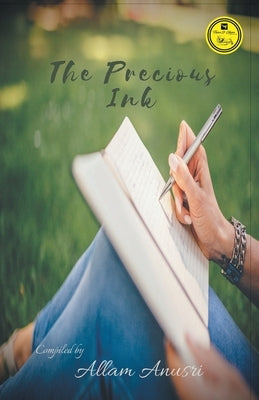 The Precious Ink by Anusri, Allam