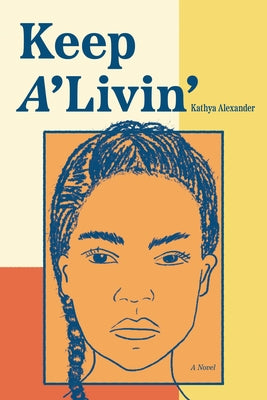 Keep A'Livin' by Alexander, Kathya
